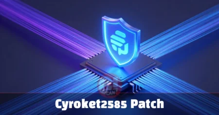 Cyroket2585 Patch: Performance and Security Updates Tech