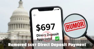 Rumored $697 Direct Deposit Payment: Real or a Scam? Rumored $697 Direct Deposit Payment fact-check illustration showing smartphone alert with red rumor stamp and U.S. Treasury building in background.